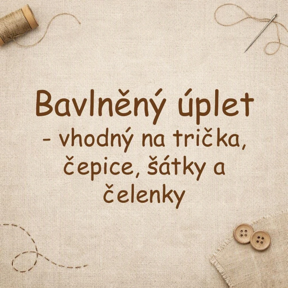 Bavlněný úplet vhodný na trika, čepice, šátky a čelenky